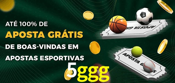 5ggg Ate 100% de Aposta Gratis